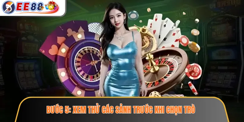 Người Mới Vào EE88 Nên Bắt Đầu Từ Đâu Để Tránh Thao Tác Sai? 3 Bước 5: Xem thử các sảnh trước khi chọn trò