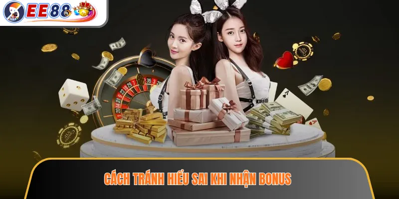 Khuyến Mãi EE88 – Cách Đọc Điều Kiện Ưu Đãi Trước Khi Nhận Thưởng 4 Cách tránh hiểu sai khi nhận bonus
