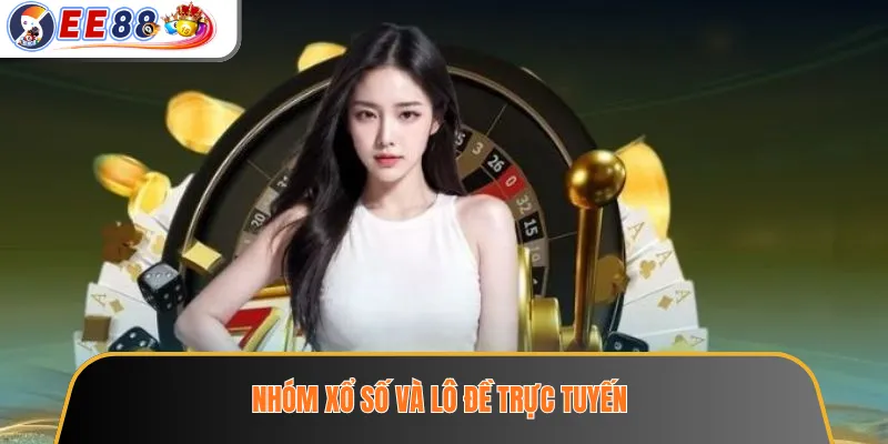 Hệ Sinh Thái EE88 Có Gì? Tổng Quan Các Sản Phẩm Và Dịch Vụ Hỗ Trợ 3 Nhóm xổ số và lô đề trực tuyến